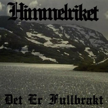 Himmelriket : Det er Fullbrakt